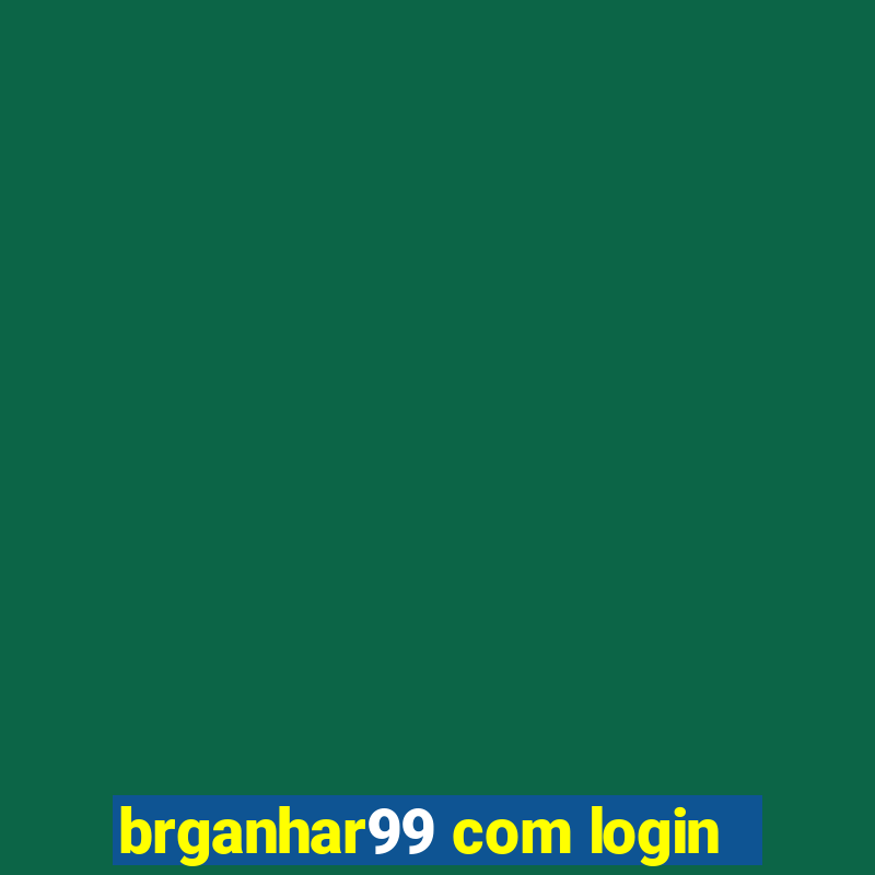 brganhar99 com login